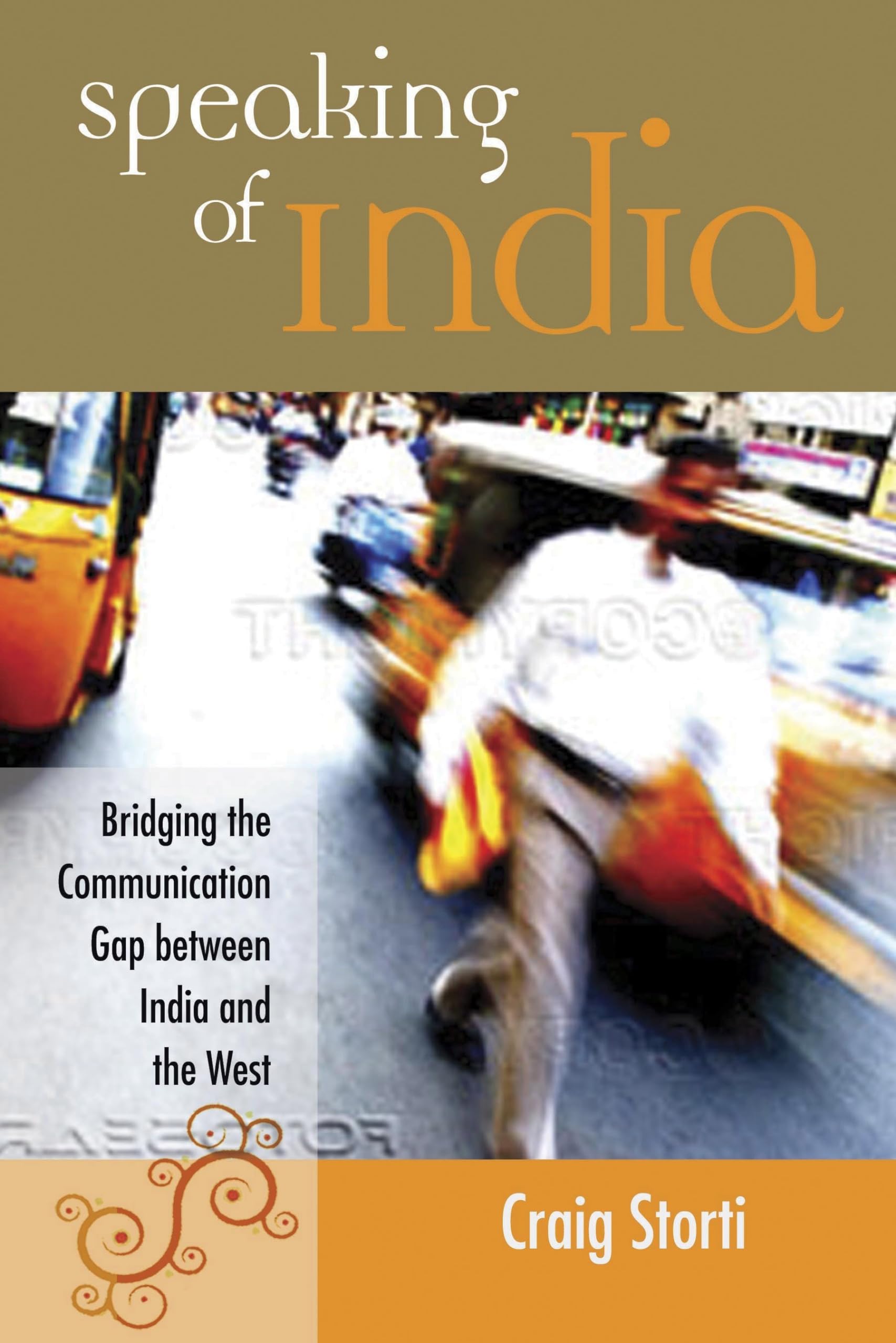 Speaking of India: Bridging the Communication Gap When Working With Indians,Used