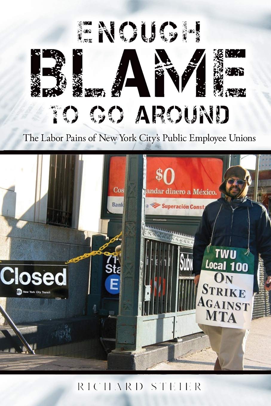 Enough Blame to Go Around: The Labor Pains of New York City's Public Employee Unions (Excelsior Editions),Used