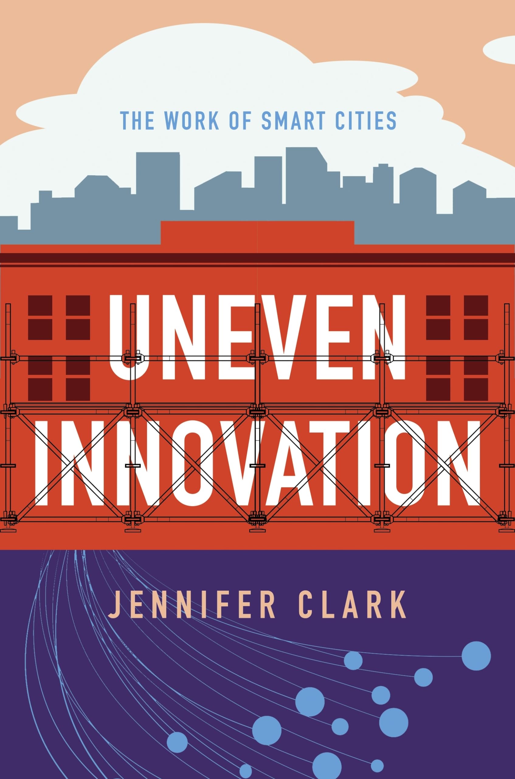 Uneven Innovation: The Work of Smart Cities,Used
