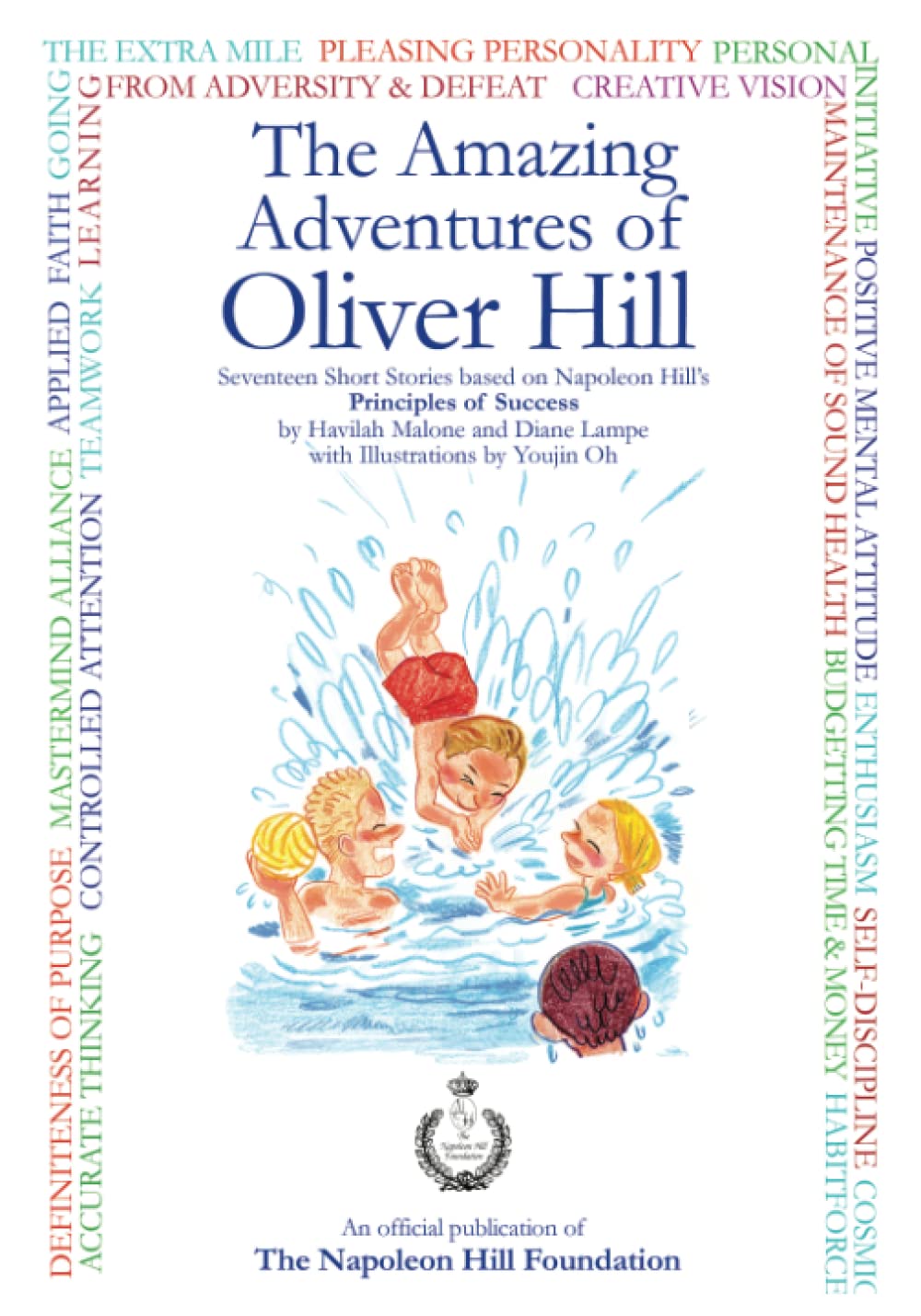 The Amazing Adventures Of Oliver Hill: 17 Short Stories based on the Principles of Success by Think and Grow Rich Author, Napole,New