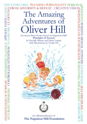 The Amazing Adventures Of Oliver Hill: 17 Short Stories based on the Principles of Success by Think and Grow Rich Author, Napole,New