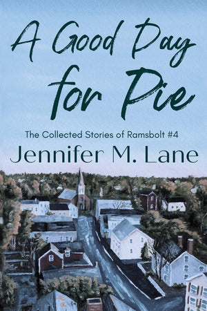 A Good Day for Pie (The Collected Stories of Ramsbolt),Used