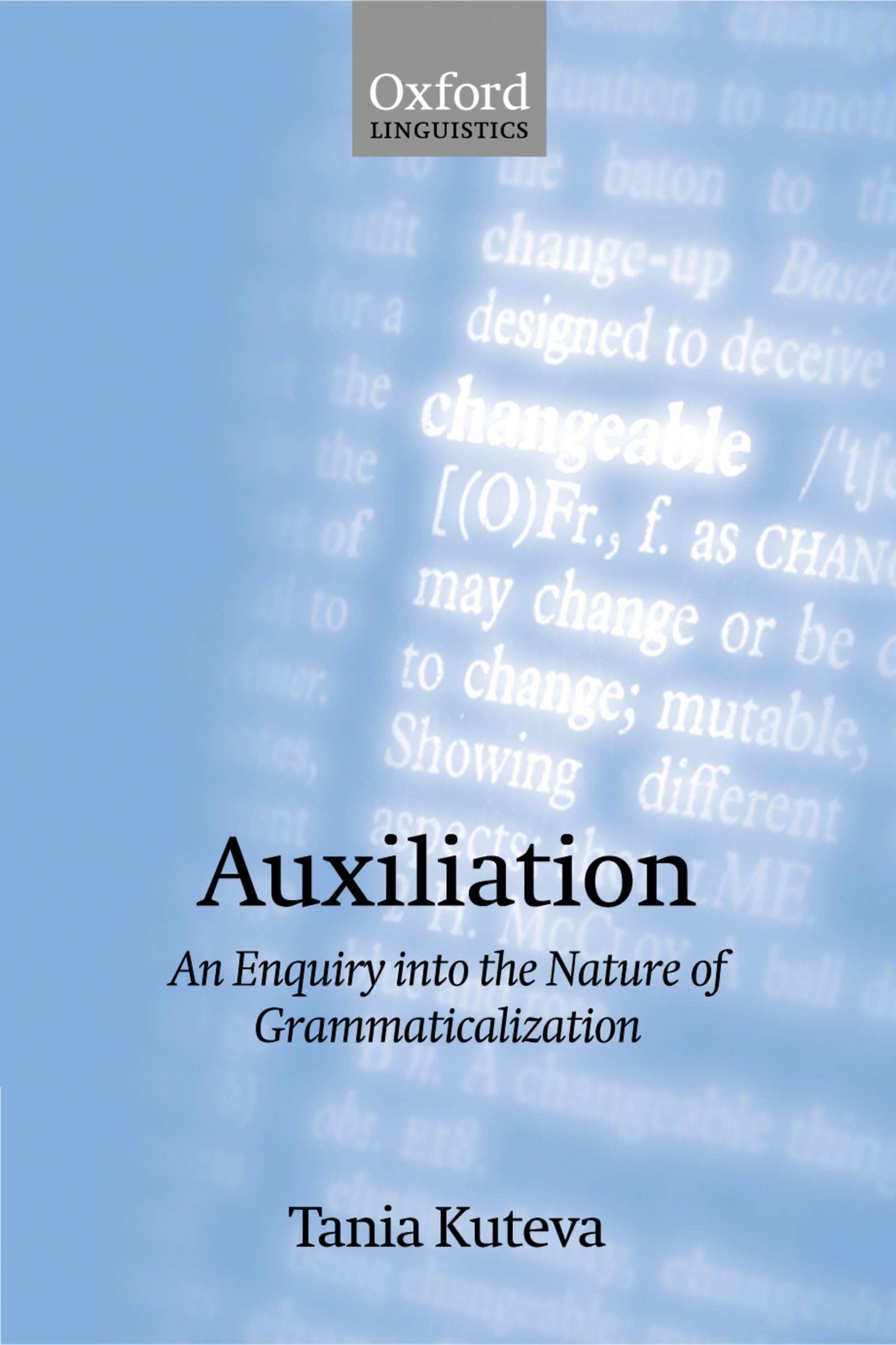 Auxiliation: An Enquiry Into The Nature Of Grammaticalization