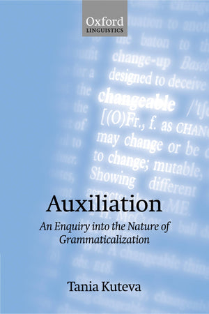 Auxiliation: An Enquiry Into The Nature Of Grammaticalization