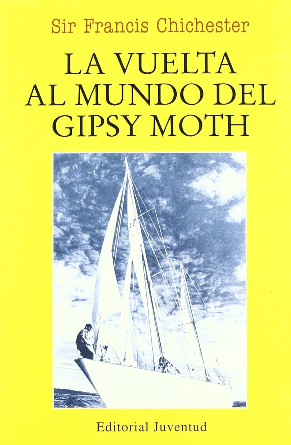 La Vuelta Al Mundo Del Gipsy Moth (En El Mar Y La Montaa) (Spanish Edition),Used