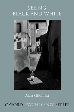 Seeing Black and White (Oxford Psychology Series),Used