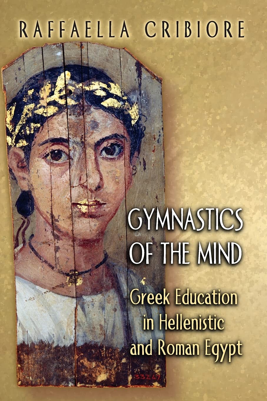 Gymnastics of the Mind: Greek Education in Hellenistic and Roman Egypt,Used