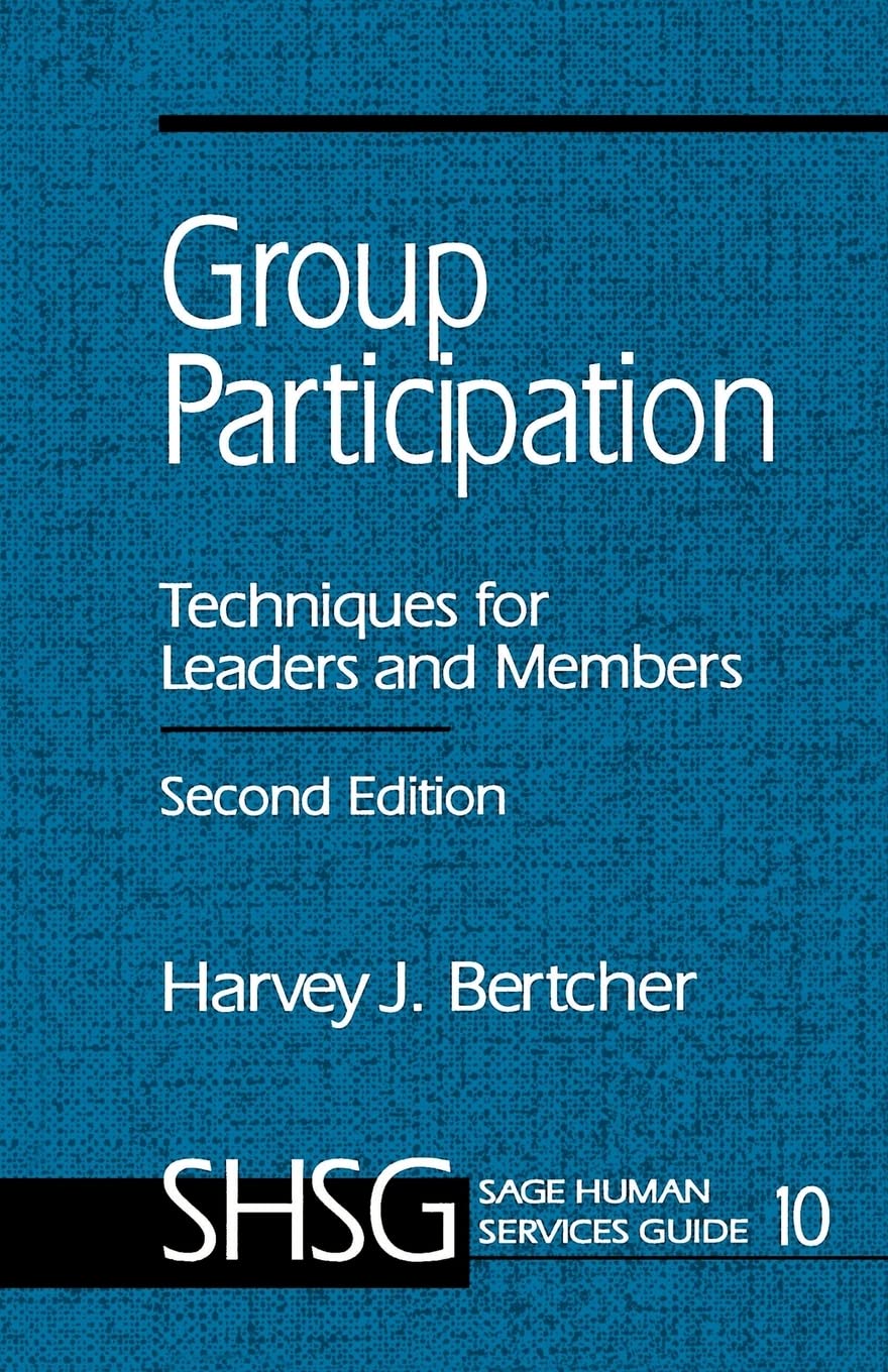 Group Participation: Techniques For Leaders And Members (Sage Human Services Guides),New