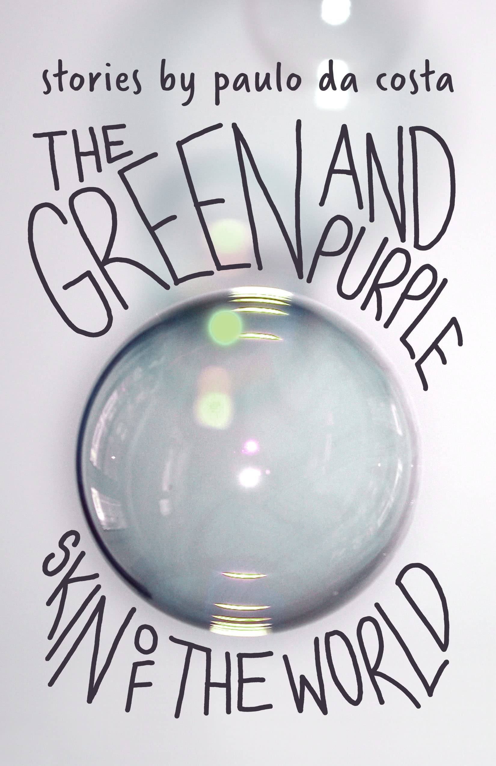 The Green and Purple Skin of the World,Used