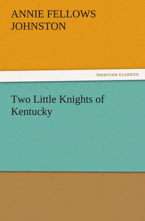 Two Little Knights of Kentucky,Used