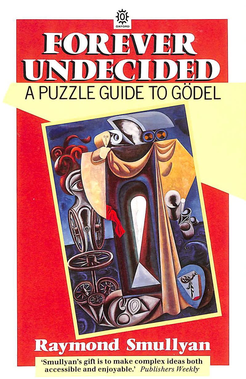 Forever Undecided: A Puzzle Guide to Godel,Used