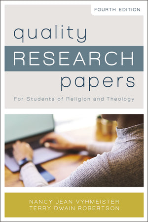 Quality Research Papers: For Students of Religion and Theology,New