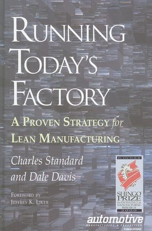 Running Today's Factory: A Proven Strategy for Lean Manufacturing,New