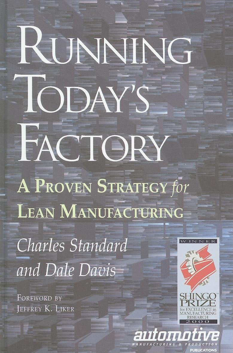 Running Today's Factory: A Proven Strategy for Lean Manufacturing,New