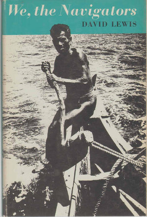 We, the Navigators: The Ancient Art of Landfinding in the Pacific,Used