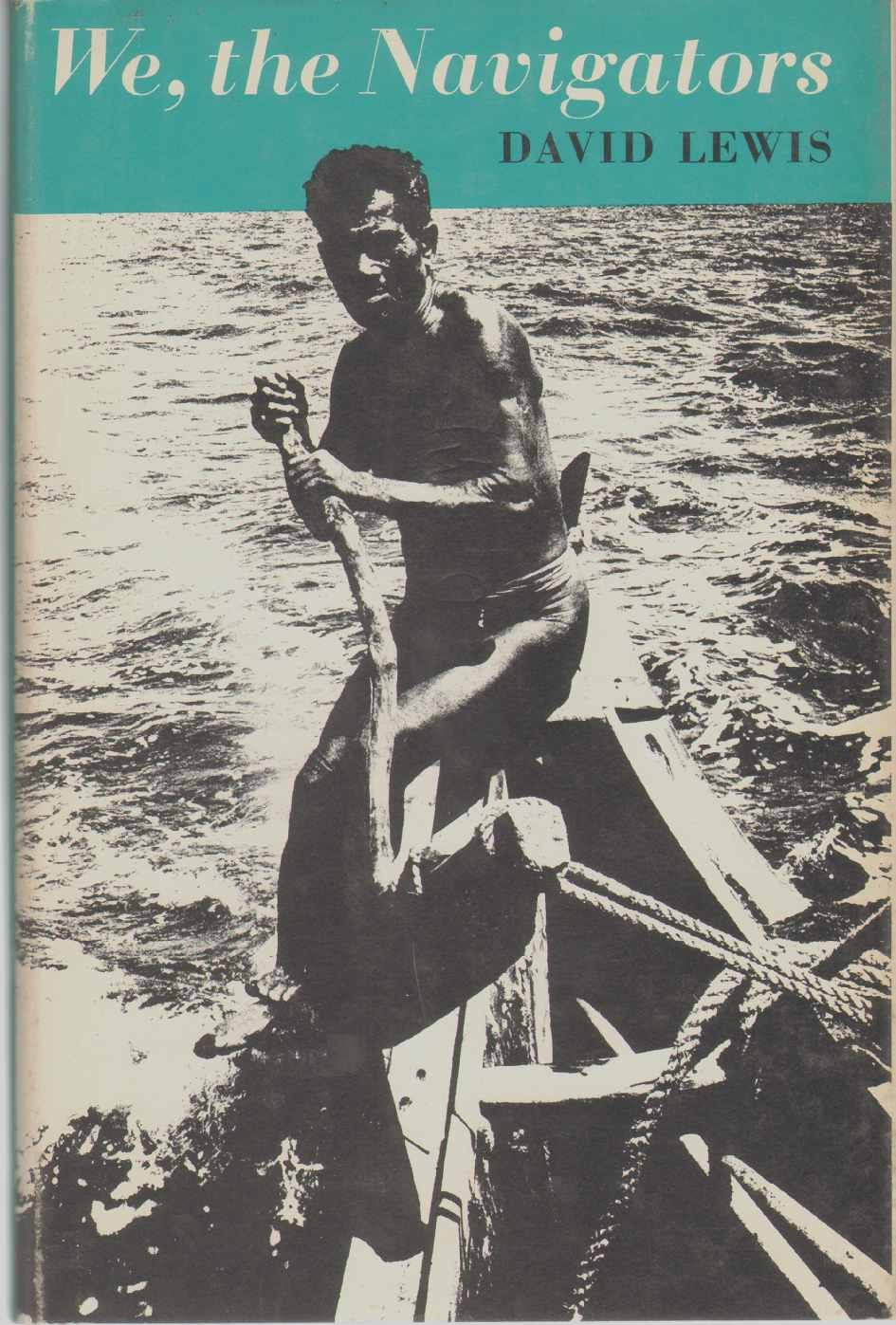 We, the Navigators: The Ancient Art of Landfinding in the Pacific,Used