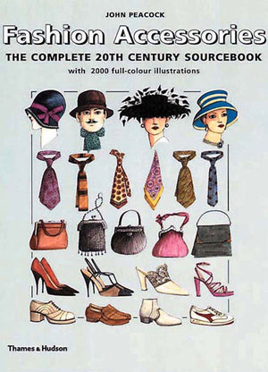 Fashion Accessories: The Complete 20th Century Sourcebook,Used