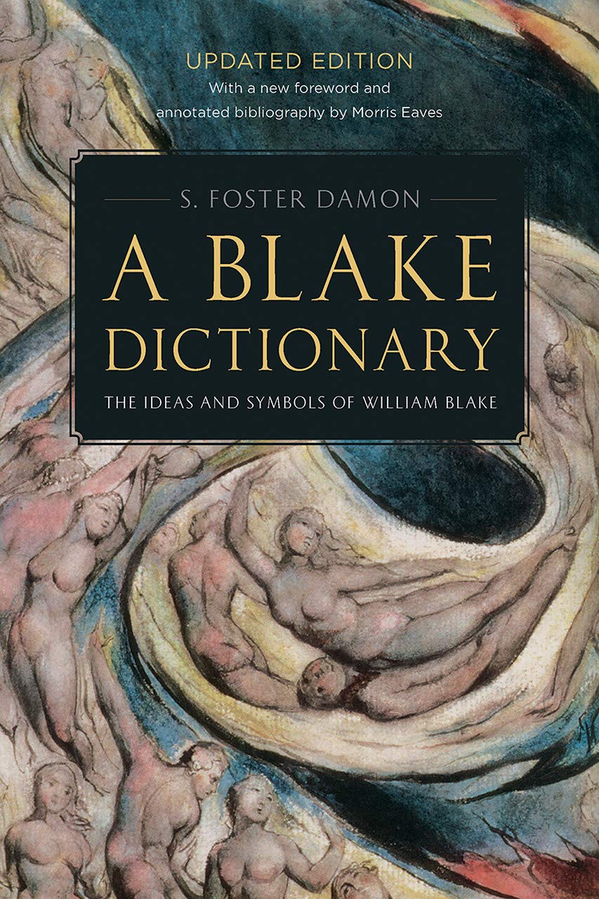 A Blake Dictionary: The Ideas and Symbols of William Blake,Used