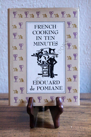 French Cooking in Ten Minutes: Or Adapting to the Rhythm of Modern Life (1930) (English and French Edition),Used