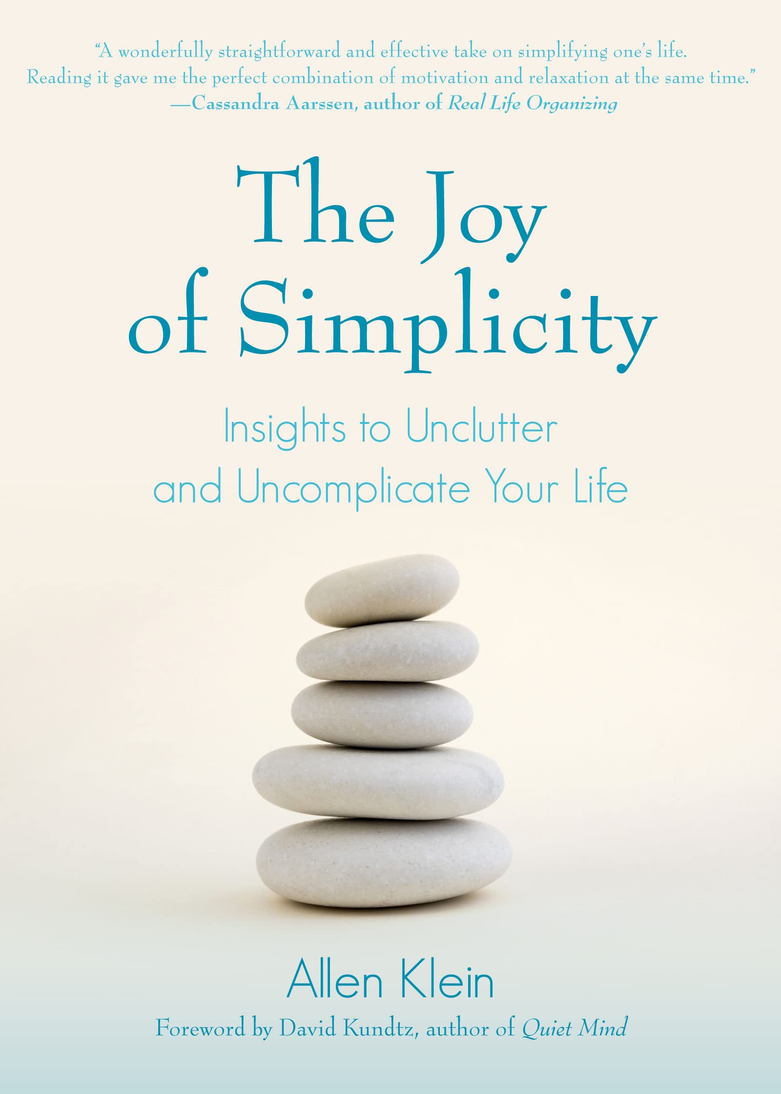 The Joy of Simplicity: Insights to Unclutter and Uncomplicate Your Life (Affirmation Book on Simplicity and SelfCompassion, Org,Used
