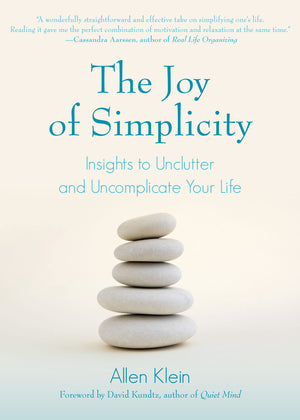 The Joy of Simplicity: Insights to Unclutter and Uncomplicate Your Life (Affirmation Book on Simplicity and SelfCompassion, Org,Used