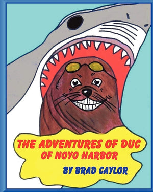 The Adventures Of Duc Of Noyo Harbor,Used