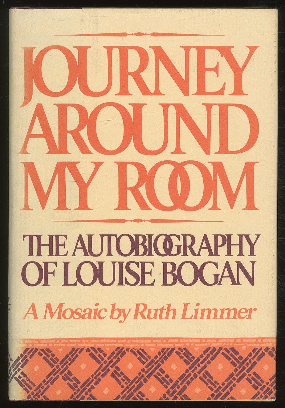 Journey Around My Room: The Autobiography of Louise Bogan,Used