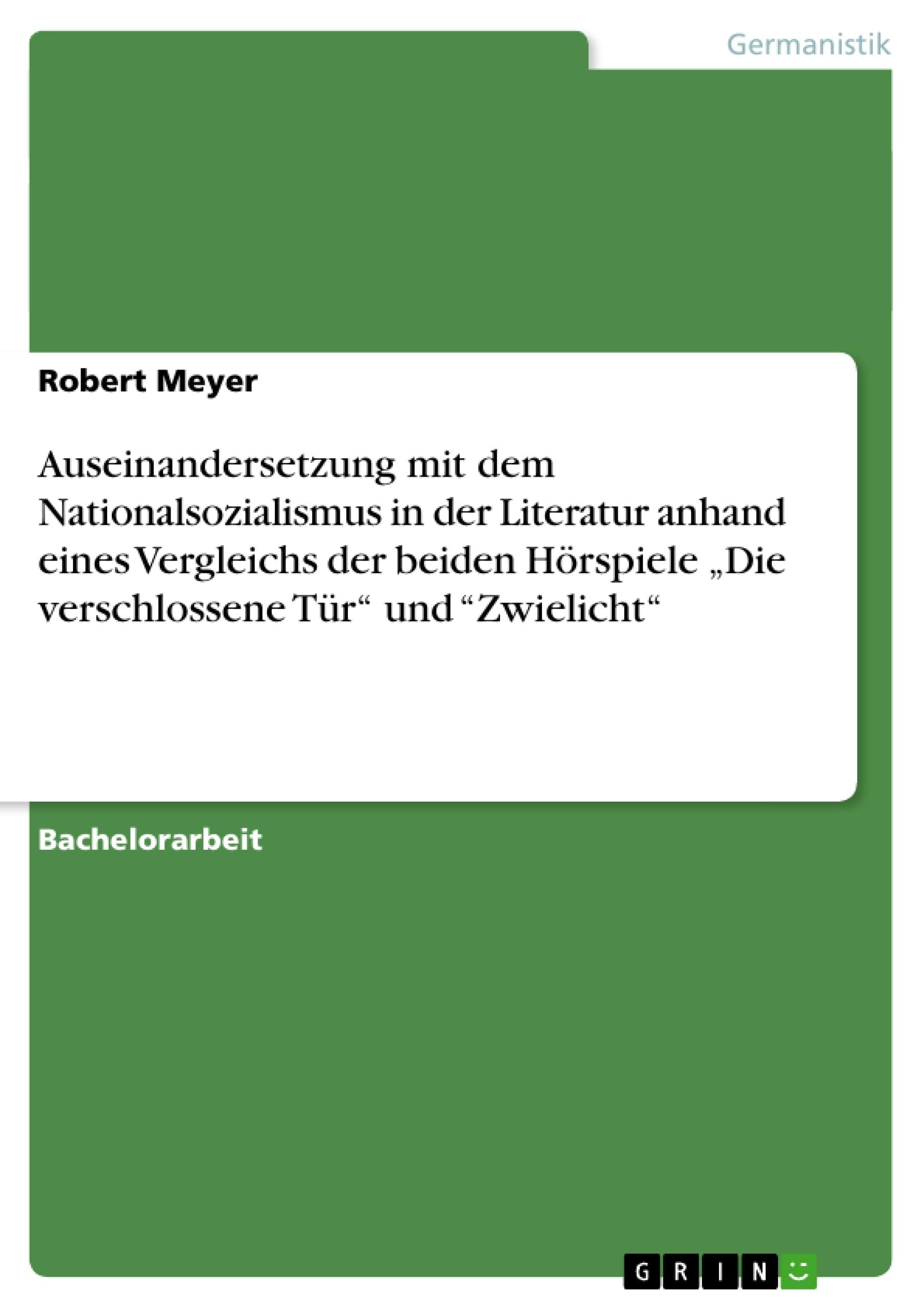Auseinandersetzung mit dem Nationalsozialismus in der Literatur anhand eines Vergleichs der beiden Hrspiele 