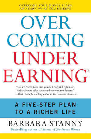 Overcoming Underearning(R): A FiveStep Plan to a Richer Life,New