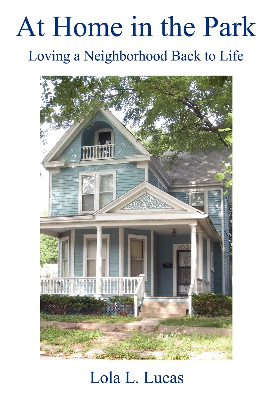 At Home in the Park: Loving a Neighborhood Back to Life,Used