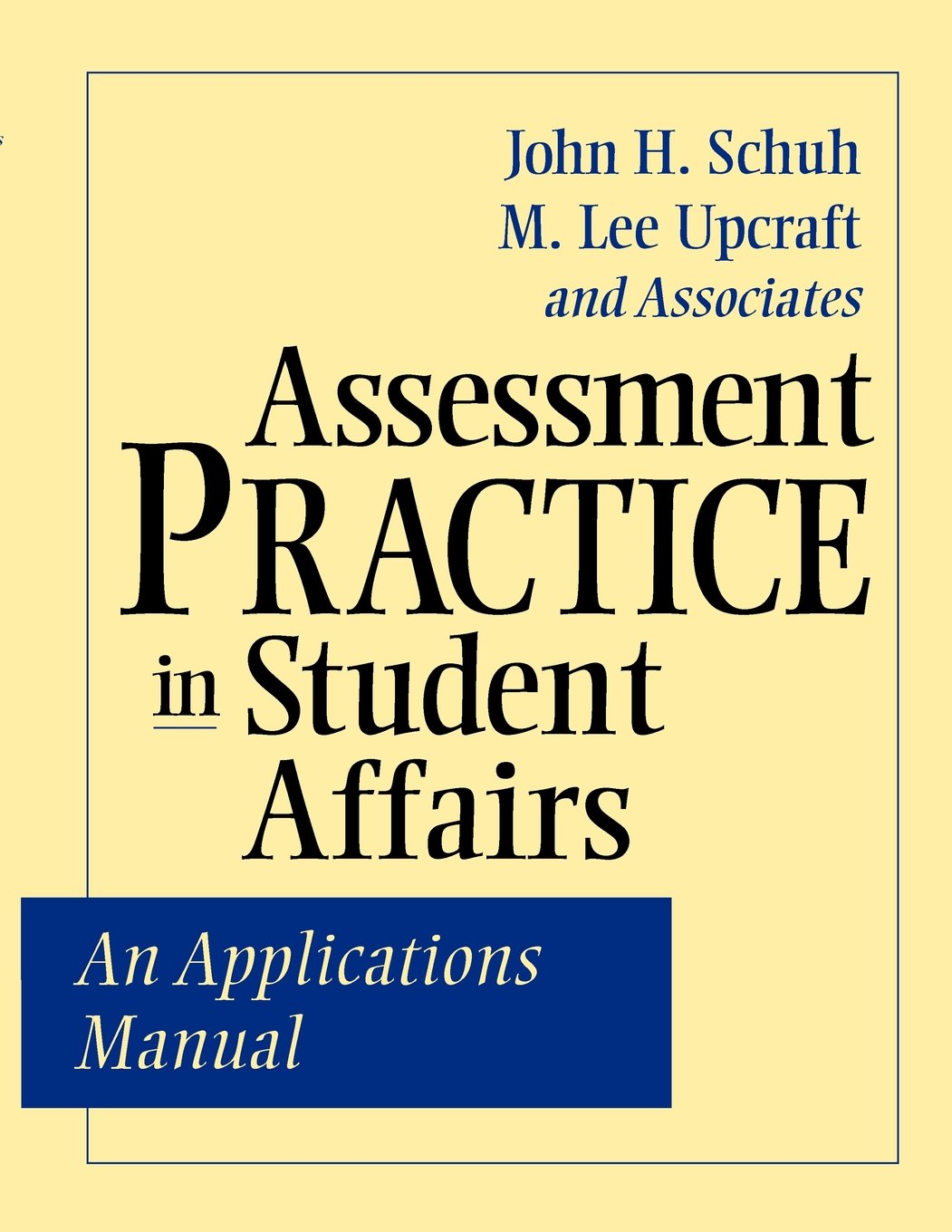 Assessment Practice in Student Affairs: An Applications Manual,Used