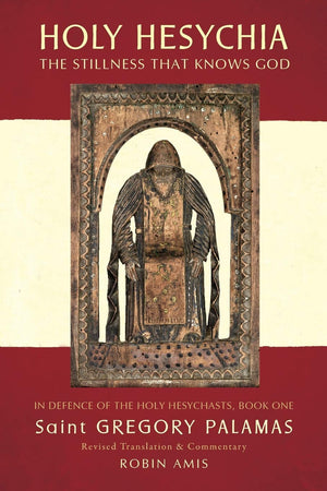 Holy Hesychia: The Stillness that Knows God,Used