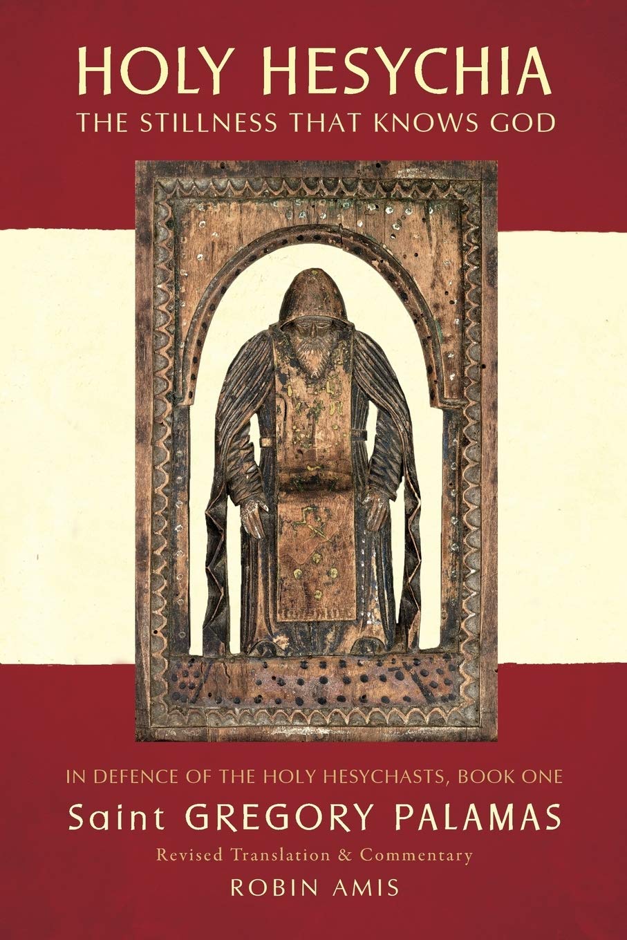 Holy Hesychia: The Stillness that Knows God,Used