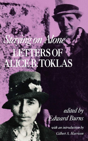 Staying On Alone: Letters Of Alice B. Toklas,New