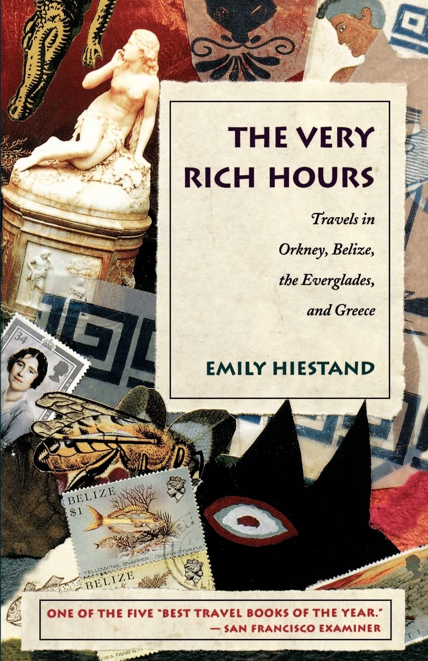 The Very Rich Hours: Travels In Orkney, Belize, The Everglades, And Greece (Concord Library),Used