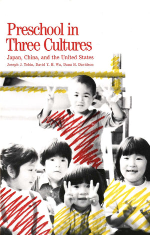 Preschool in Three Cultures: Japan, China and the United States,New