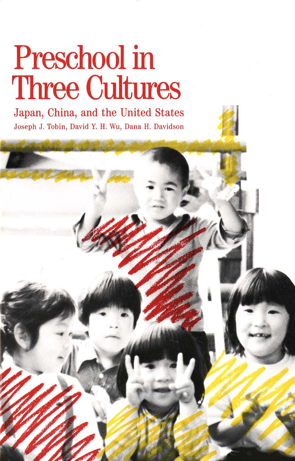 Preschool in Three Cultures: Japan, China and the United States,Used