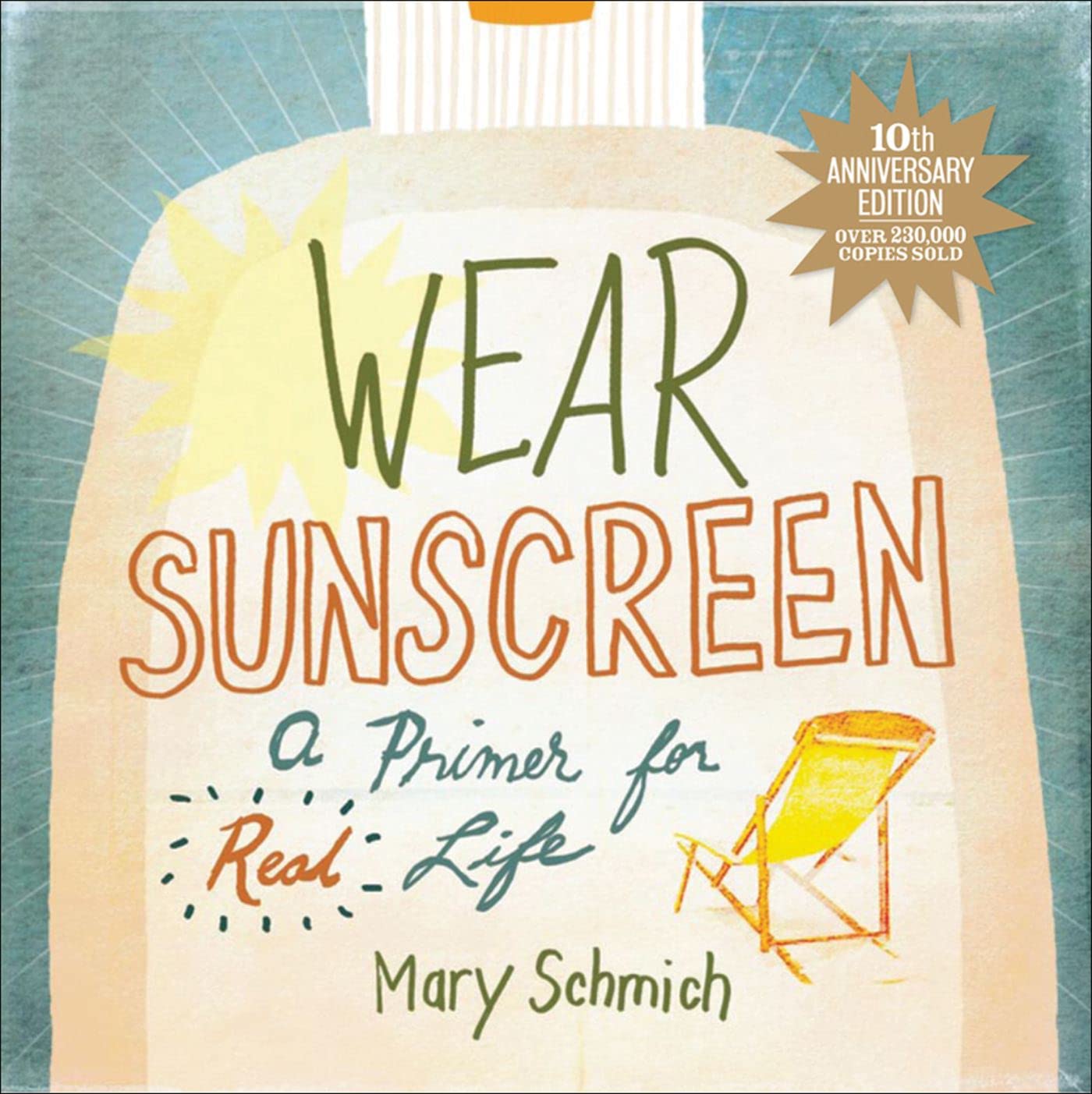 Wear Sunscreen: A Primer for Real Life,Used