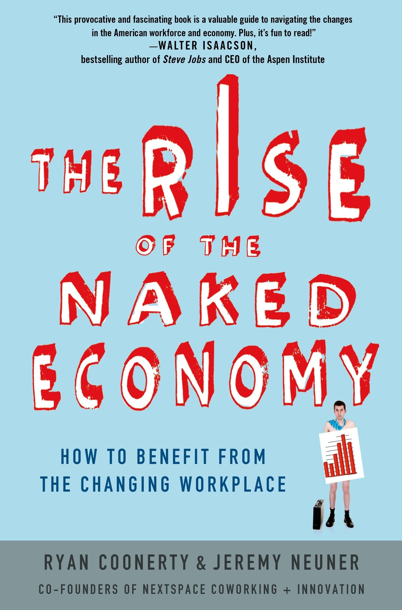 The Rise of the Naked Economy: How to Benefit from the Changing Workplace,Used