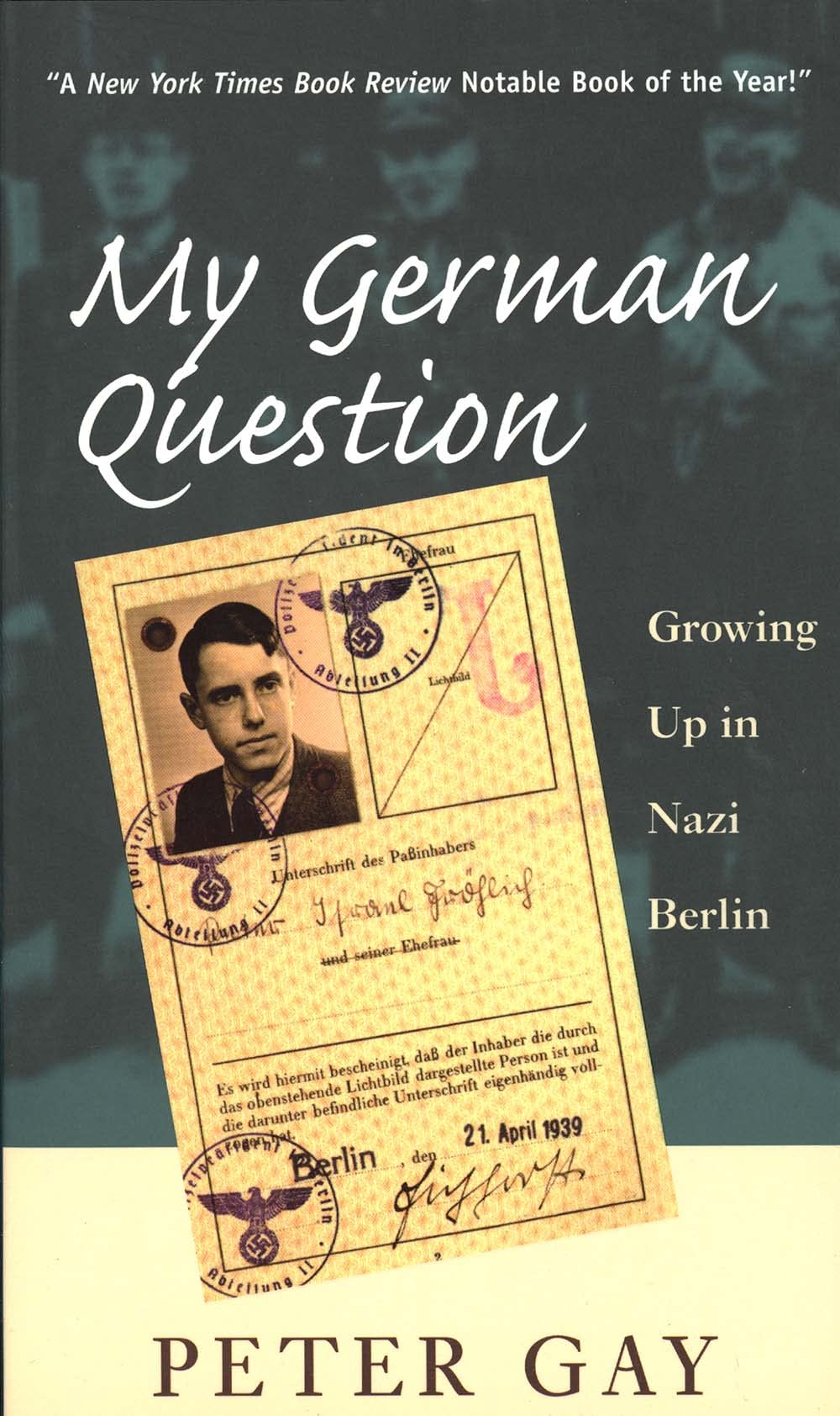 My German Question: Growing Up In Nazi Berlin,New
