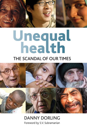 Unequal Health: The Scandal of Our Times,New