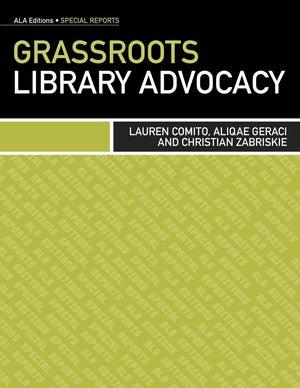 Grassroots Library Advocacy (ALA Editions. Special Reports),Used