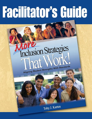 Facilitator's Guide, More Inclusion Strategies That Work!: Aligning Student Strengths With Standards,Used