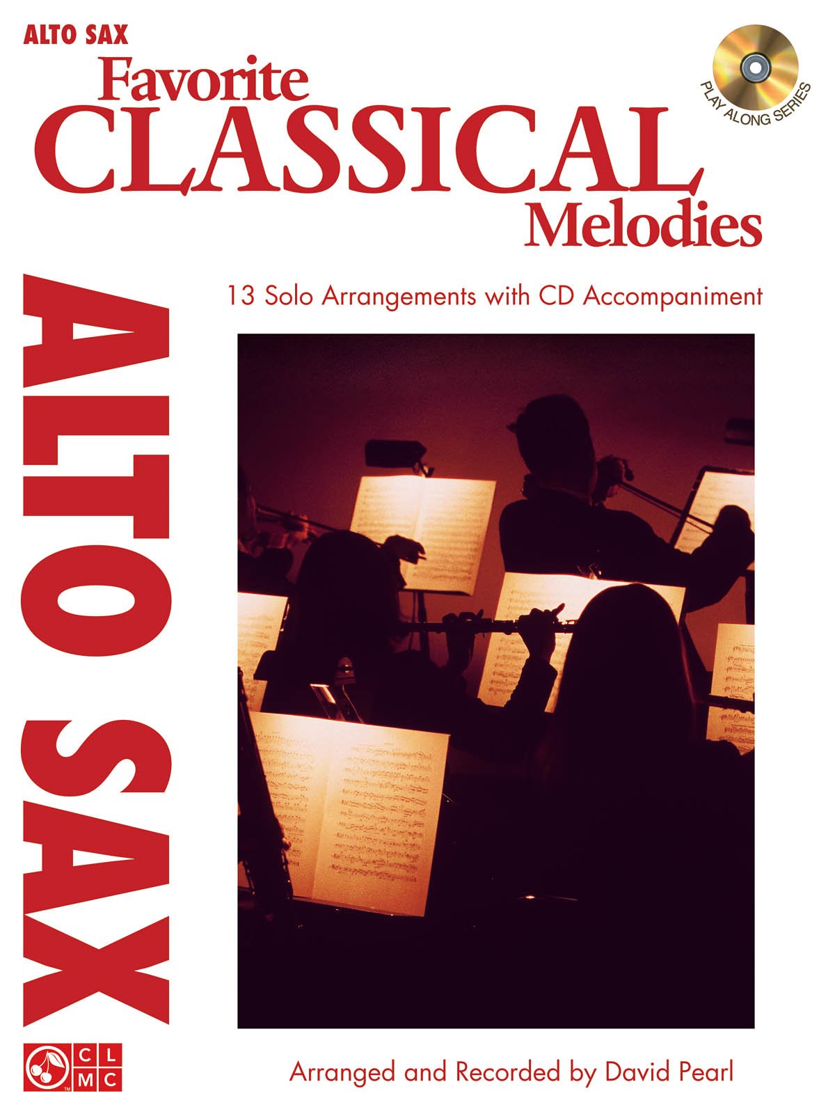 Favorite Classical Melodies: Alto Sax (Play Along),Used