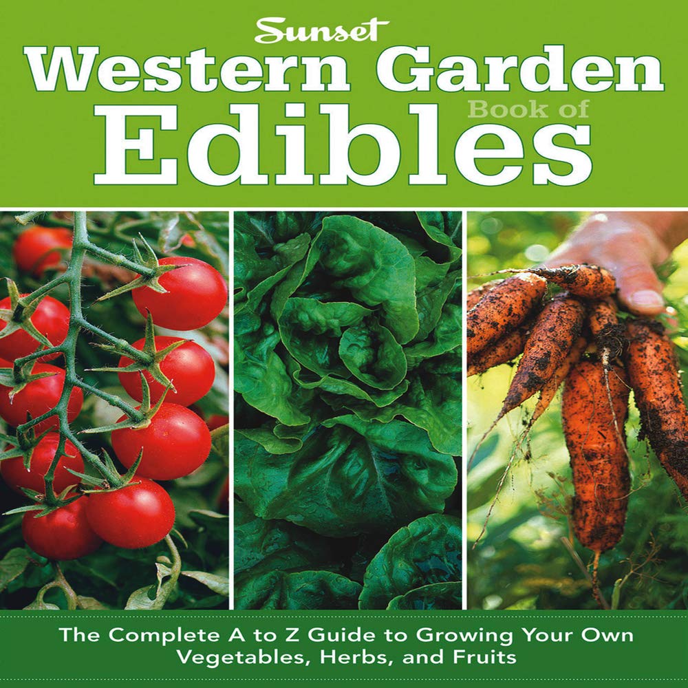 Western Garden Book of Edibles: The Complete AZ Guide to Growing Your Own Vegetables, Herbs, and Fruits,Used