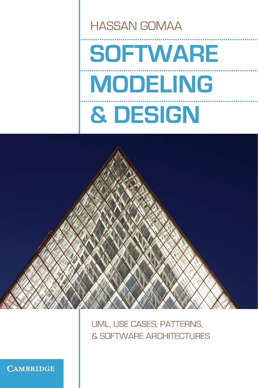 Software Modeling And Design: Uml, Use Cases, Patterns, And Software Architectures,New