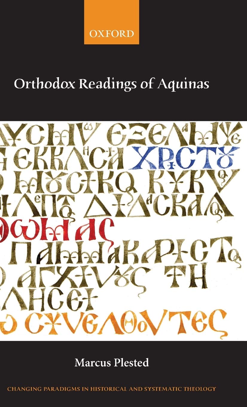 Orthodox Readings of Aquinas (Changing Paradigms in Historical and Systematic Theology),New