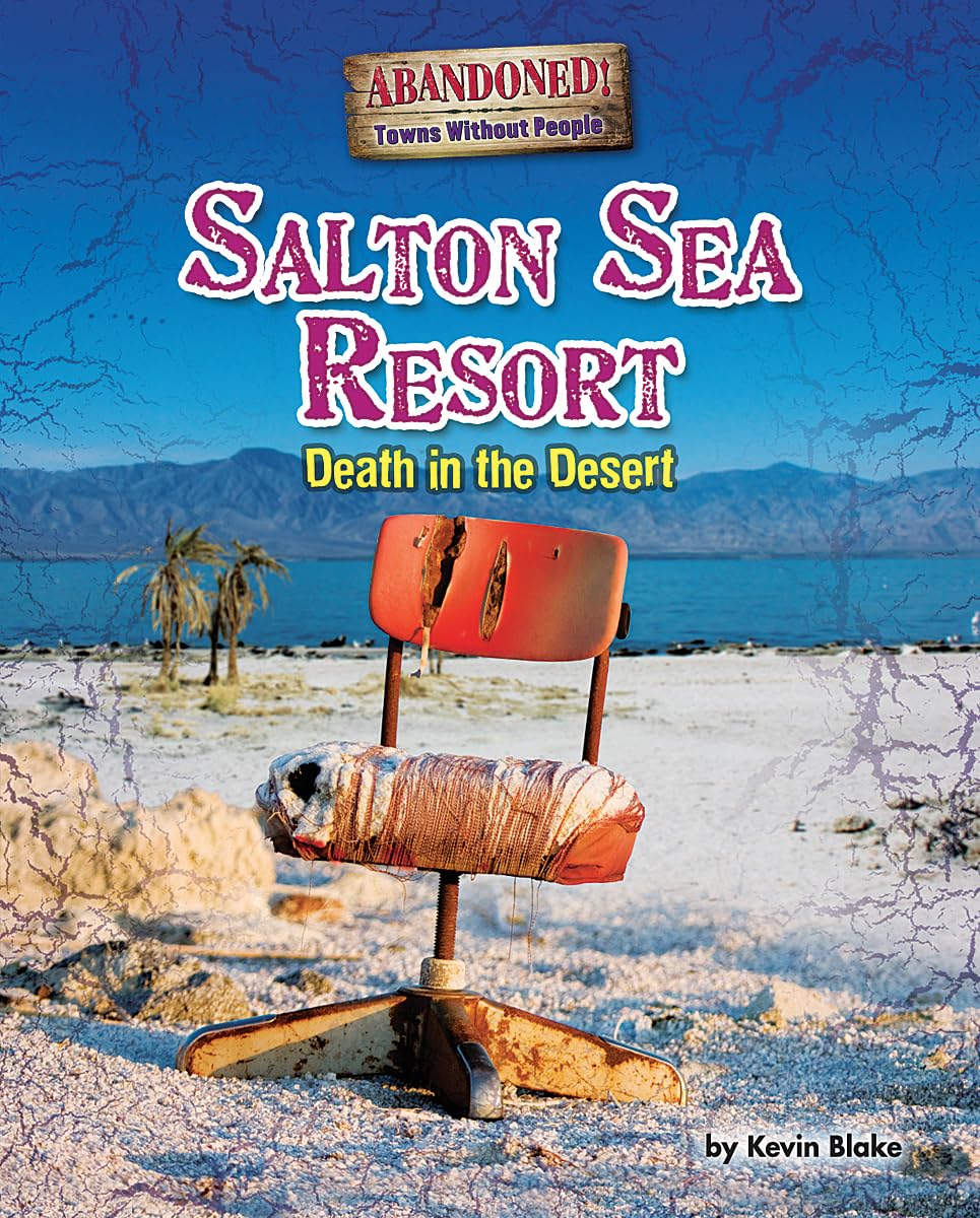 Salton Sea Resort: Death in the Desert (Abandoned! Towns Without People),Used