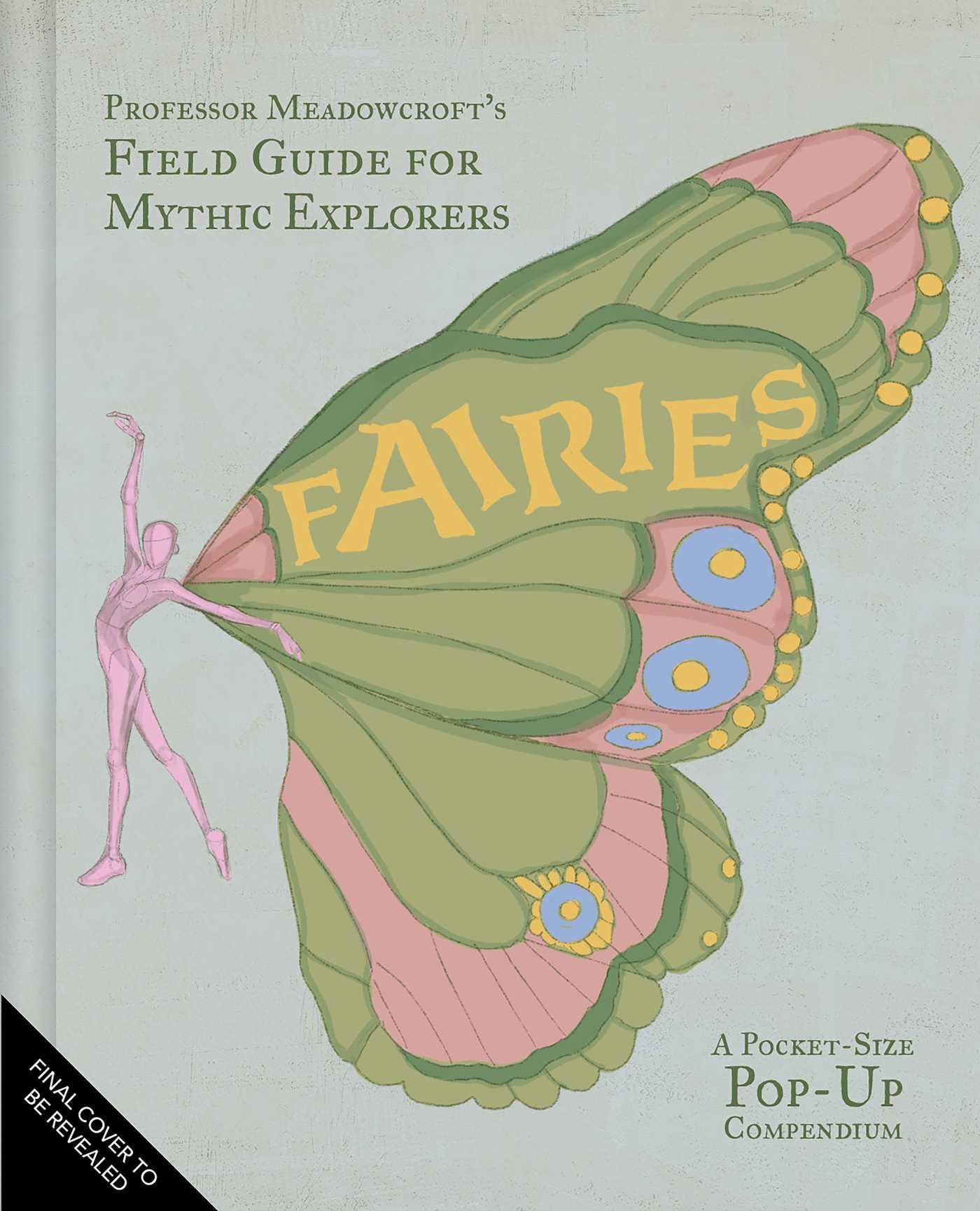 Fairies: MeadowcroftS Field Guide For Mythic Explorers
