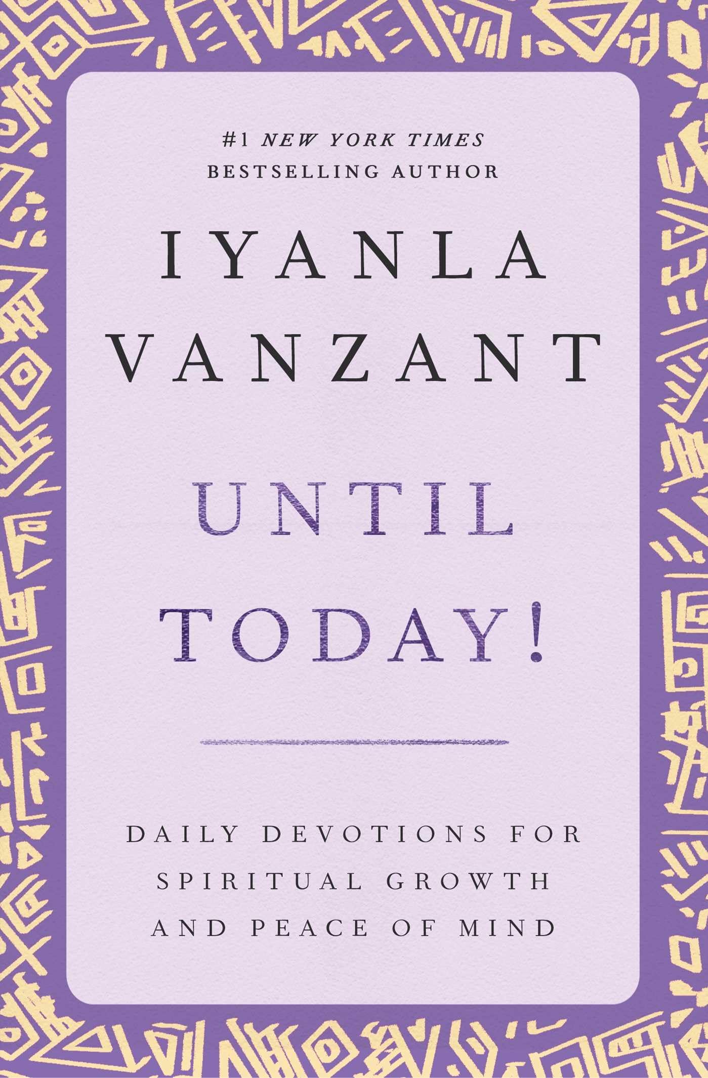 Until Today! : Daily Devotions for Spiritual Growth and Peace of Mind,New